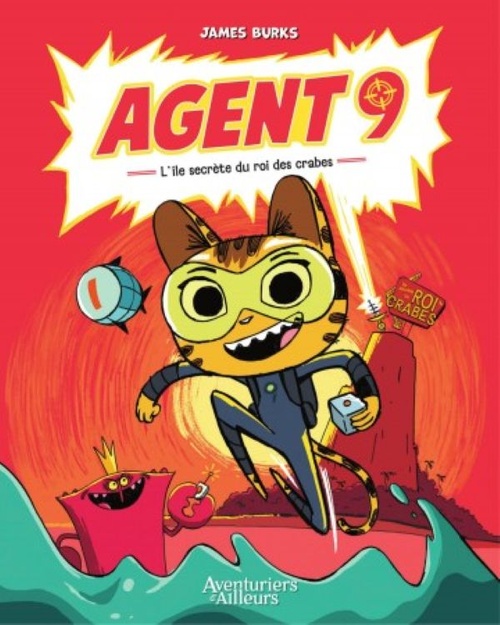 ebook cover of Agent 9 - Tome 1 - L'île secrète du roi des crabes, by James BURKS