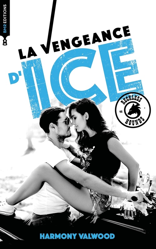 ebook cover of The Reckless Hounds T1 - La vengeance d'Ice, by Harmony Valwood