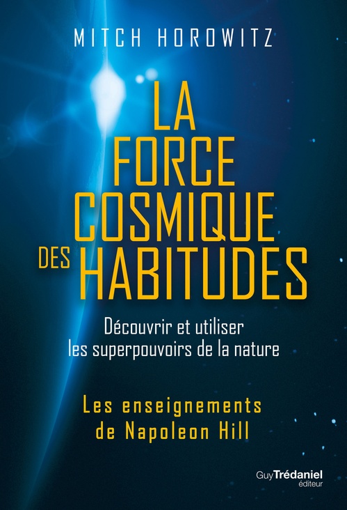 ebook cover of La force cosmique des habitudes - Découvrir et utiliser les superpouvoirs de la nature, by Mitch Horowitz