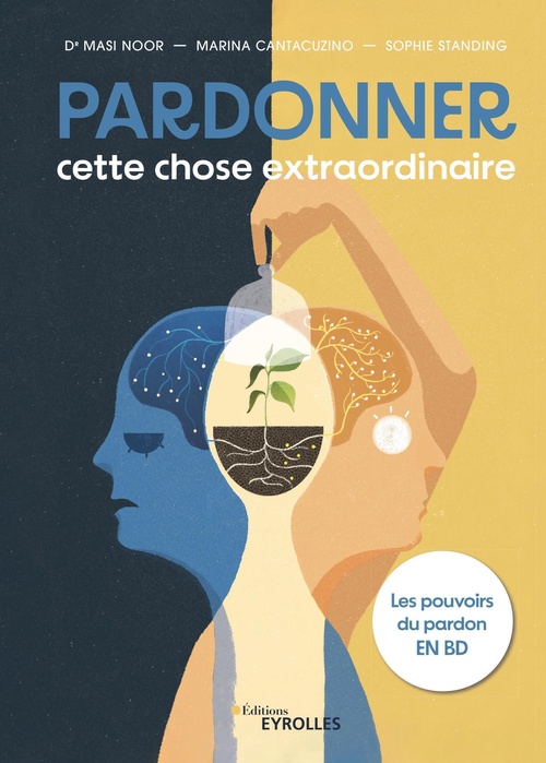 ebook cover of Pardonner, cette chose extraordinaire, by Marina Cantacuzino, Masi Noor, Sophie Standing