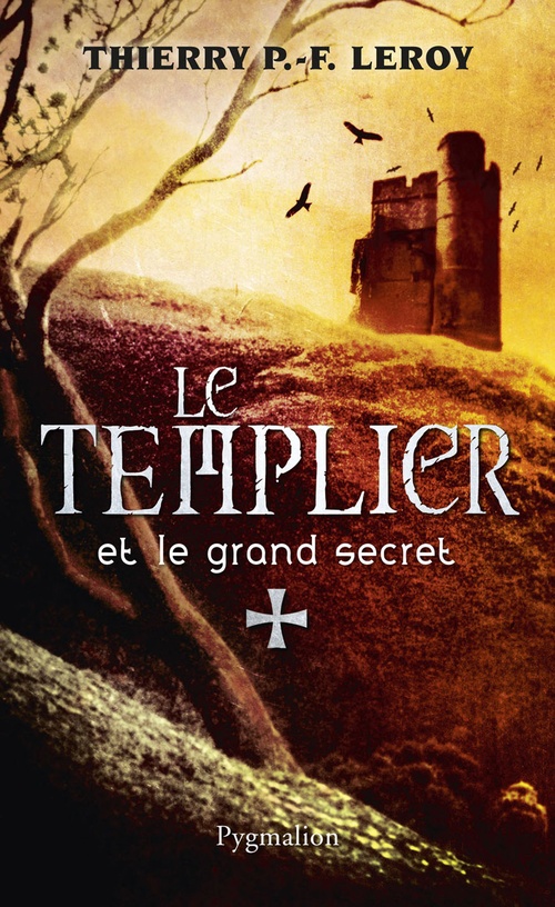 Couverture ebook de Le Templier et le grand secret, de Thierry p.-f. Leroy