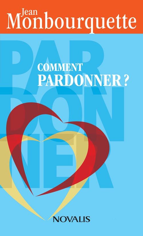 ebook cover of Comment pardonner? (format poche), by Jean Monbourquette