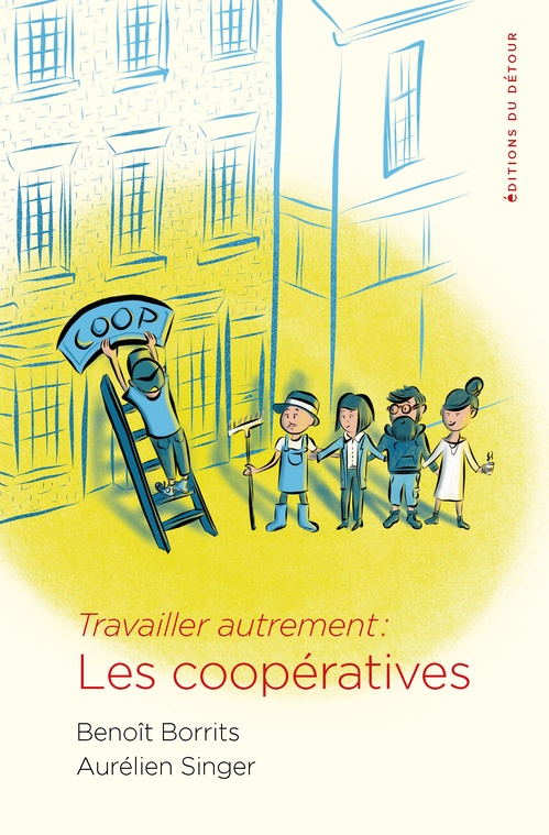 Couverture ebook de Travailler autrement : les coopératives, de Aurélien Singer
