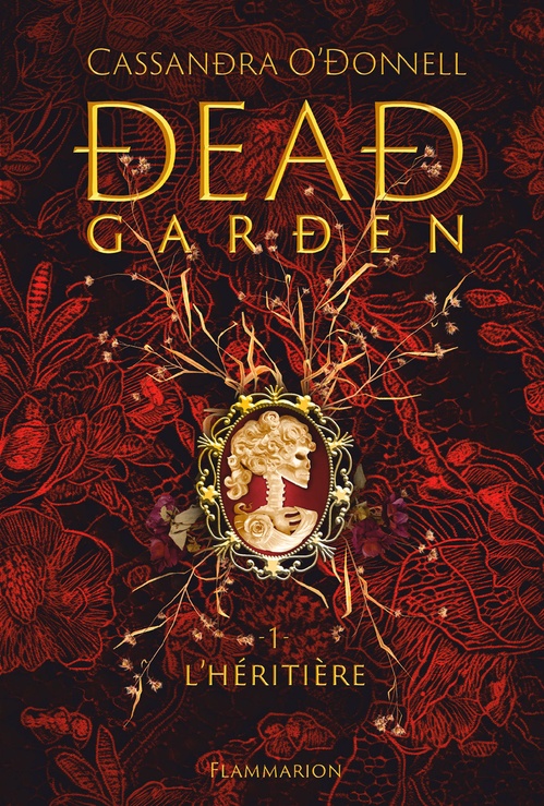 ebook cover of Dead Garden (Tome 1) - L'héritière, by Cassandra O'Donnell