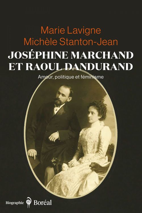 ebook cover of Joséphine Marchand et Raoul Dandurand, by Marie Lavigne, Michele Stanton-Jean