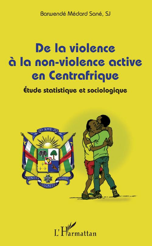 ebook cover of De la violence à la non-violence active en Centrafrique, by Médard barwende Sane, Sj
