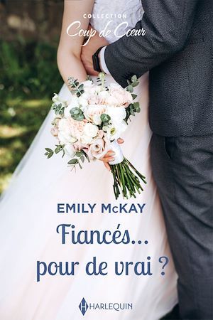 ebook cover of Fiancés... pour de vrai ?, by Emily Mckay
