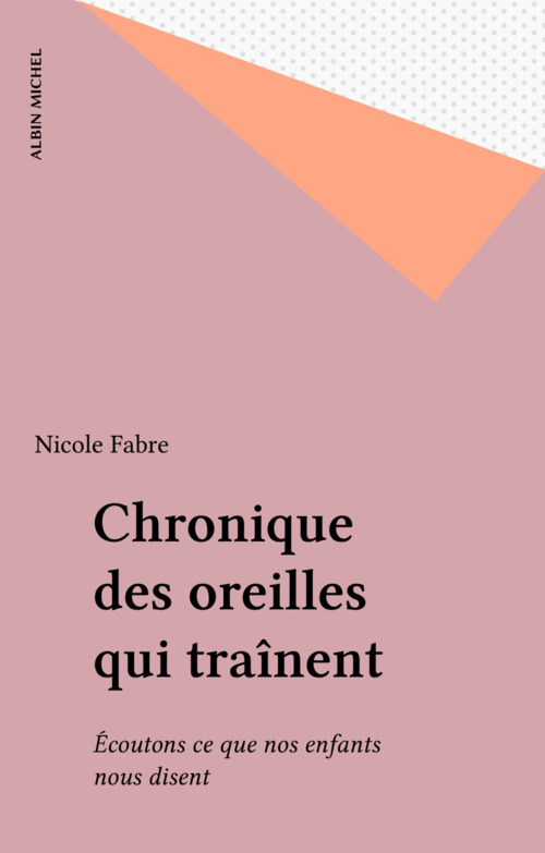 Couverture ebook de Chronique des oreilles qui traînent, de Nicole Fabre