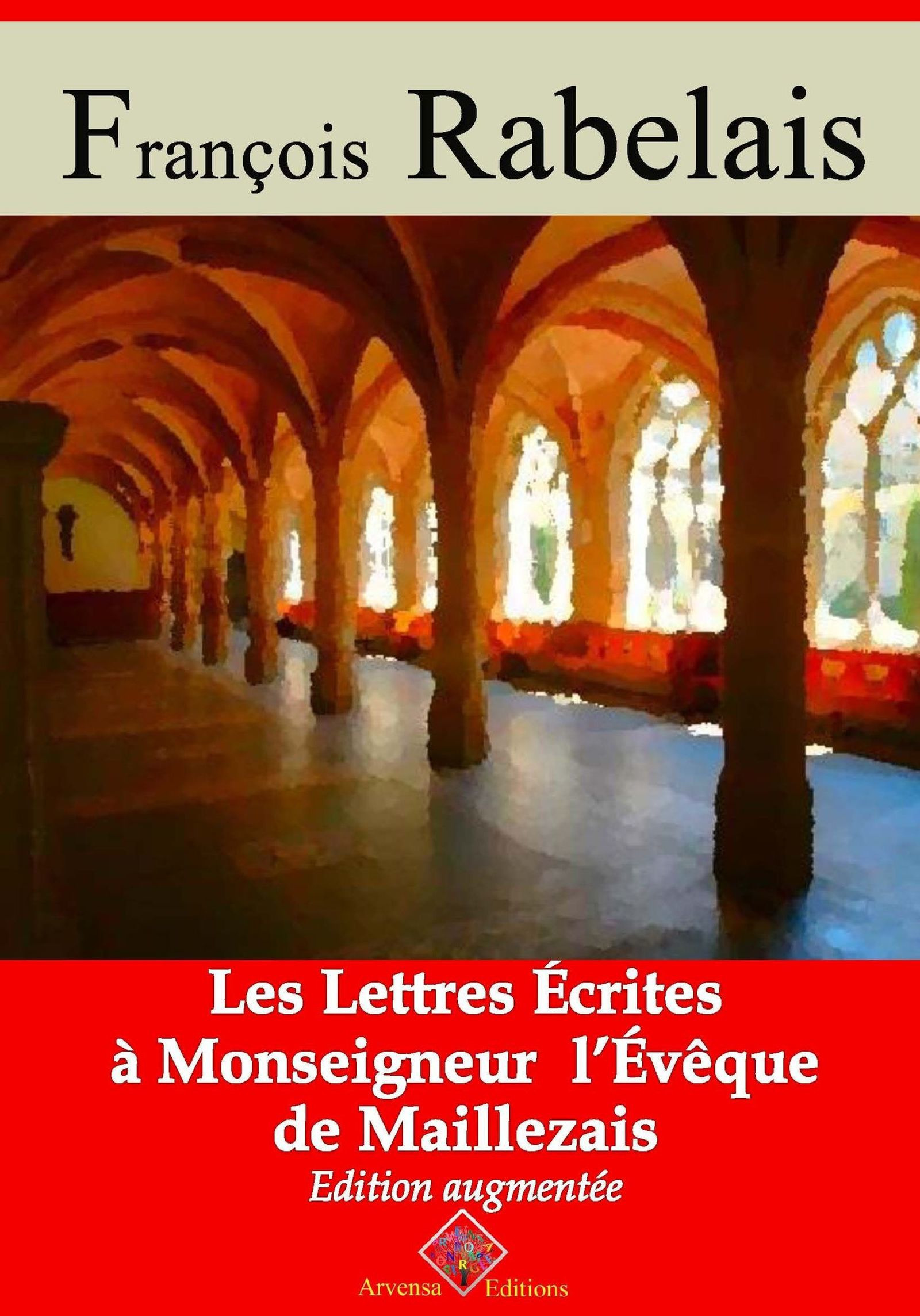 Couverture ebook de Les lettres écrites a monseigneur l´evêque de Maillezais - suivi d'annexes, de Francois Rabelais