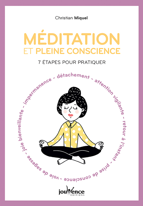 Couverture ebook de Méditation et pleine conscience : 7 étapes pour pratiquer, de Christian Miquel