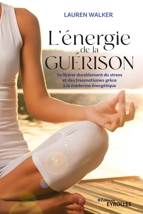 Couverture ebook de L'énergie de la guérison, de Lauren Walker