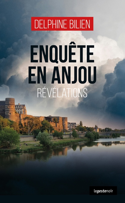 ebook cover of Enquête en Anjou - Révélations, by Delphine Bilien