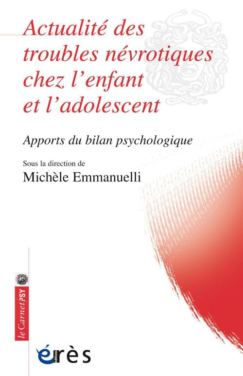 Couverture ebook de Actualité des troubles névrotiques chez l'enfant et l'adolescent, de Michèle Emmanuelli