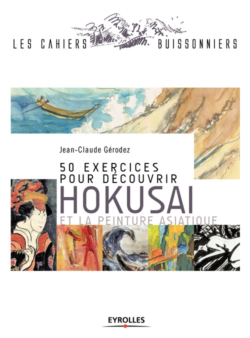 Couverture ebook de 50 exercices pour découvrir Hokusai et la peinture asiatique, de Jean-claude Gérodez