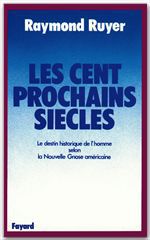 Couverture ebook de Les Cent prochains siècles, de Raymond Ruyer