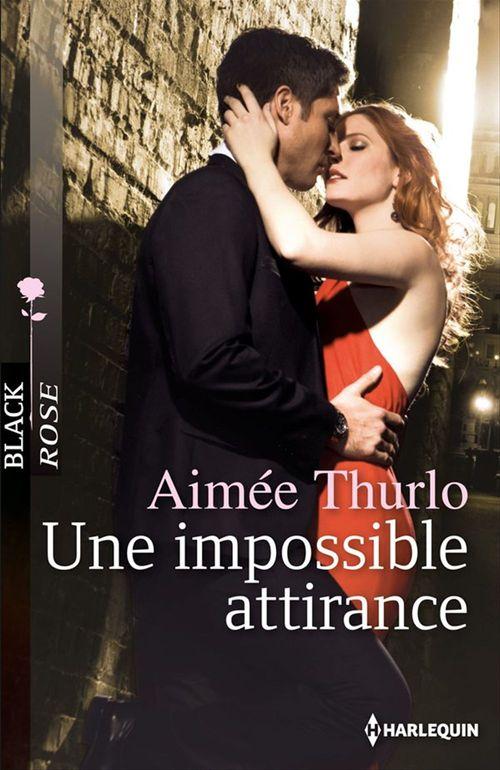Couverture ebook de Une impossible attirance, de Aimée Thurlo