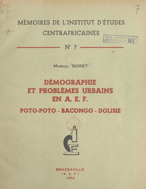 Couverture ebook de Démographie et problèmes urbains en A.E.F. : Poto-Poto, Bacongo, Dolisie, de Marcel Soret