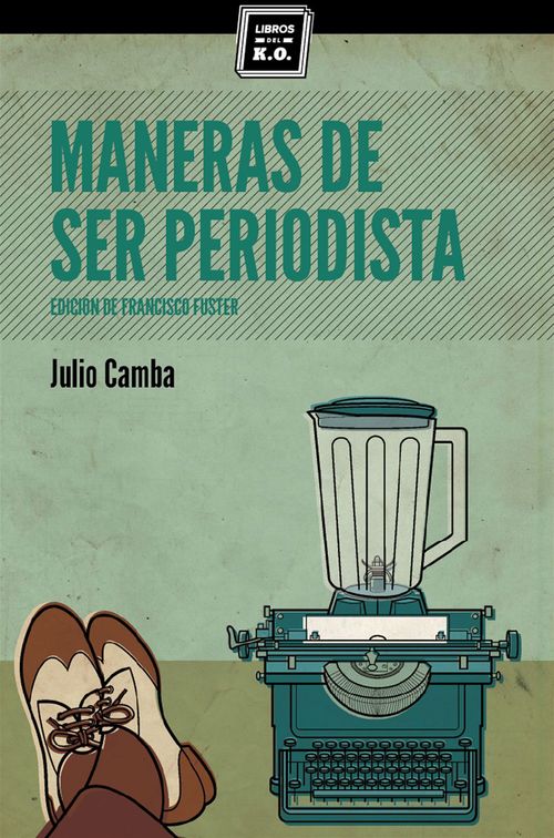 Couverture ebook de Maneras de ser periodista, de Julio Camba