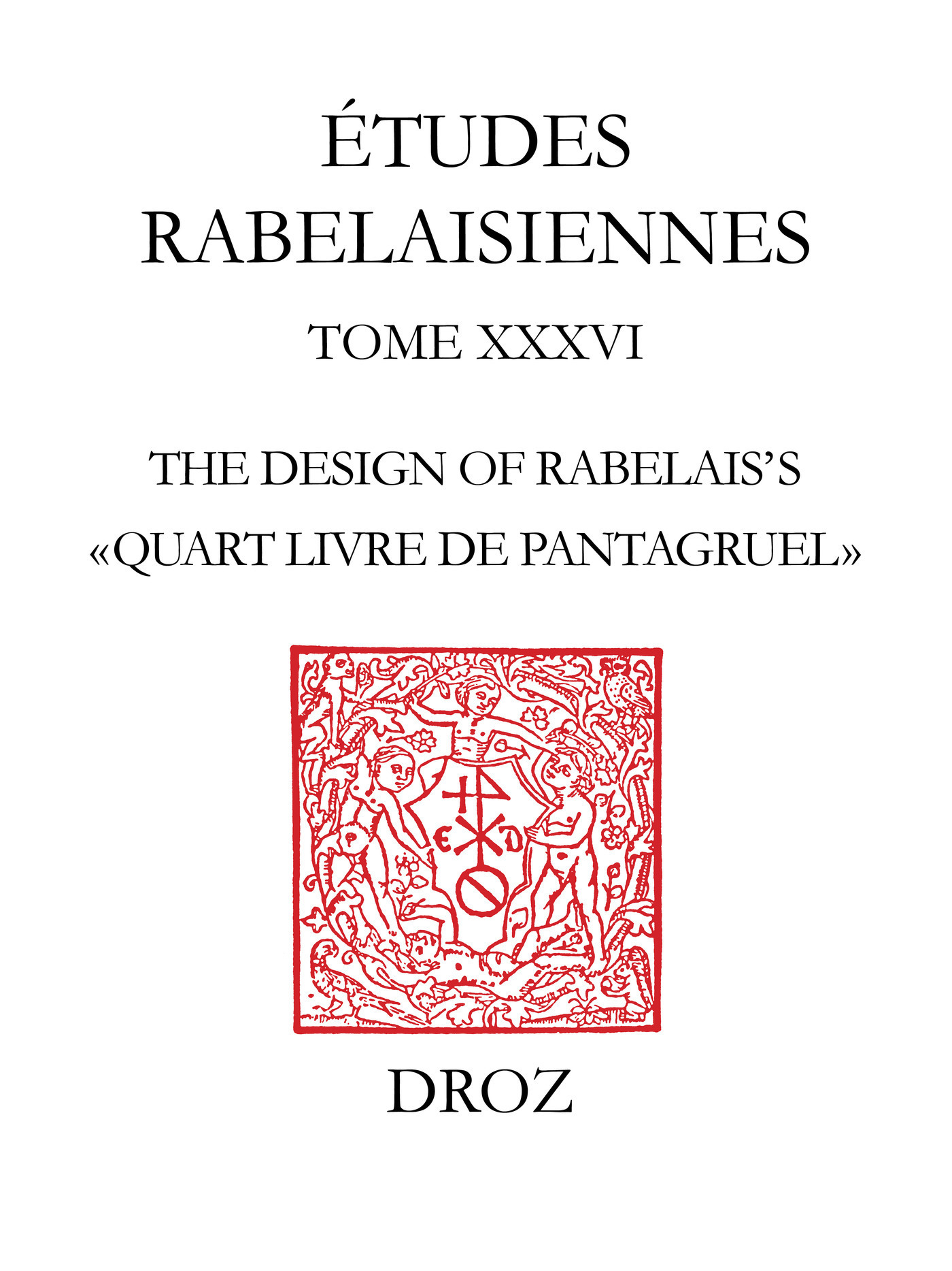 ebook cover of The Design of Rabelais´s "Quart Livre de Pantagruel", by Duval Edwin M.
