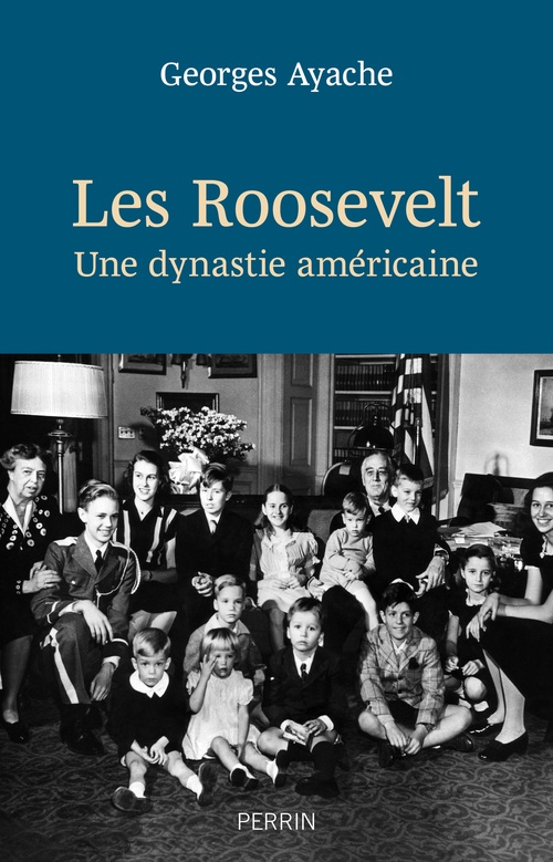 Couverture ebook de Les Roosevelt - Une dynastie américaine, de Georges Ayache