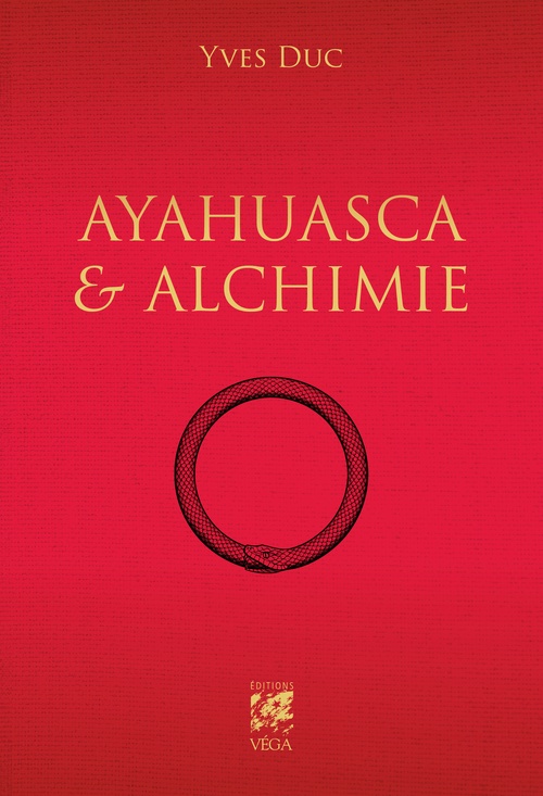ebook cover of Ayahuasca et Alchimie, by Yves Duc