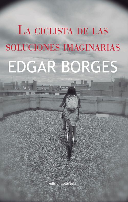 ebook cover of La ciclista de las soluciones imaginarias, by Edgar Borges