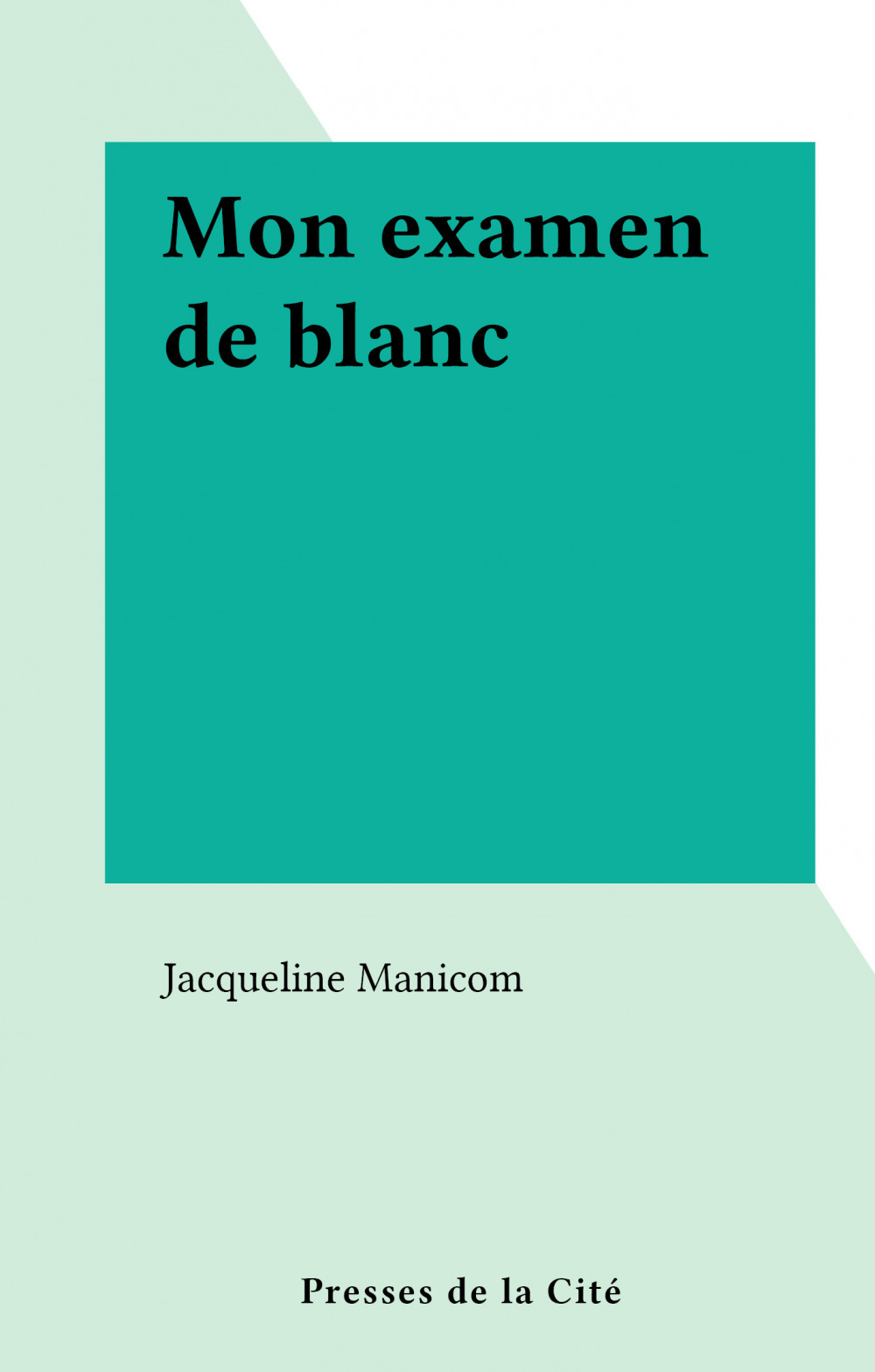 Couverture ebook de Mon examen de blanc, de Jacqueline Manicom