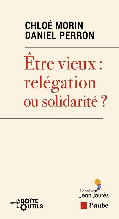 ebook cover of Vieillir : relégation ou solidarité ?, by Chloé Morin, Daniel Perron