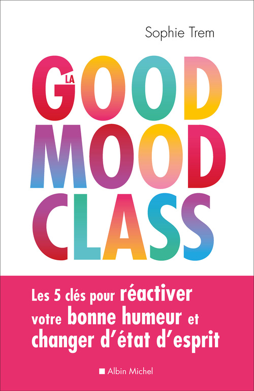 Couverture ebook de La Good mood class, de Sophie Trem