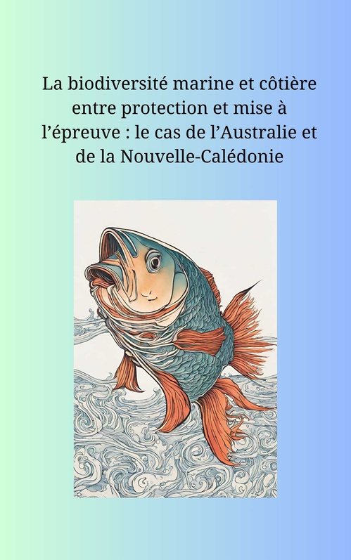 ebook cover of LA BIODIVERSITE MARINE ET  COTIERE ENTRE PROTECTION  ET MISE A L´EPREUVE, by Maurane Malaval
