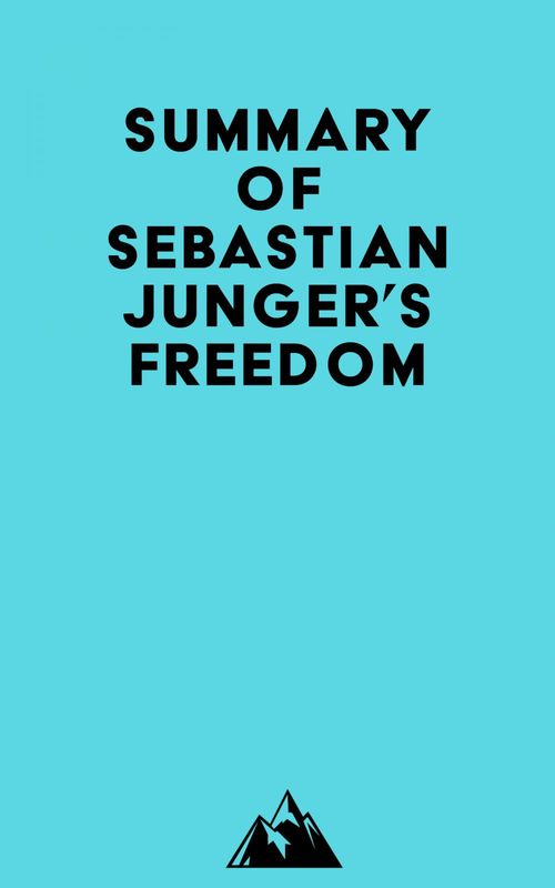 Couverture ebook de Summary of Sebastian Junger's Freedom, de Everest Media