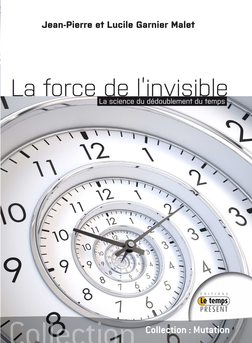 Couverture ebook de La force de l'Invisible, de Jean-pierre Garnier malet, Lucile Garnier malet