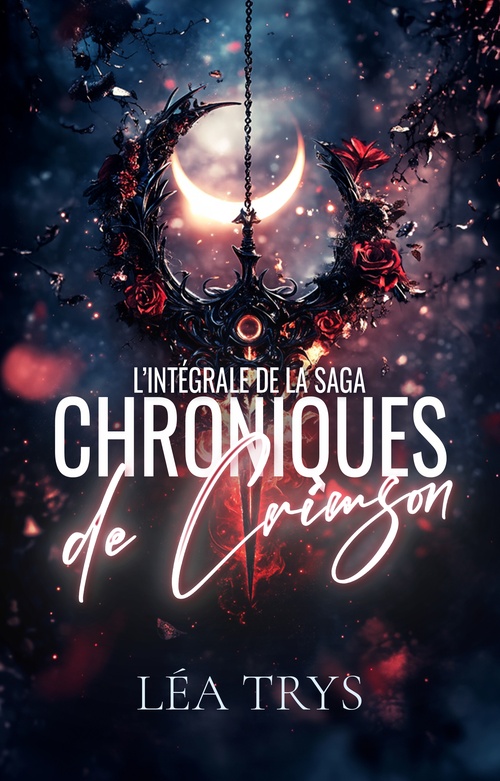 ebook cover of Chroniques de Crimson - Intégrale (série romance paranormale), by Léa Trys