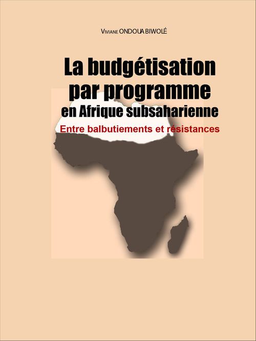 ebook cover of La budgétisation par programme en Afrique subsaharienne, by Viviane Ondoua Biwole