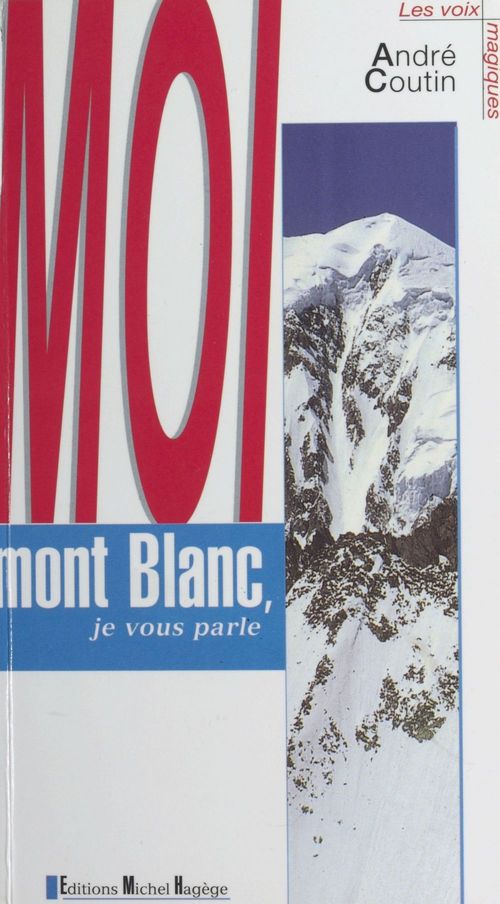 Couverture ebook de Moi, mont Blanc, de André Coutin