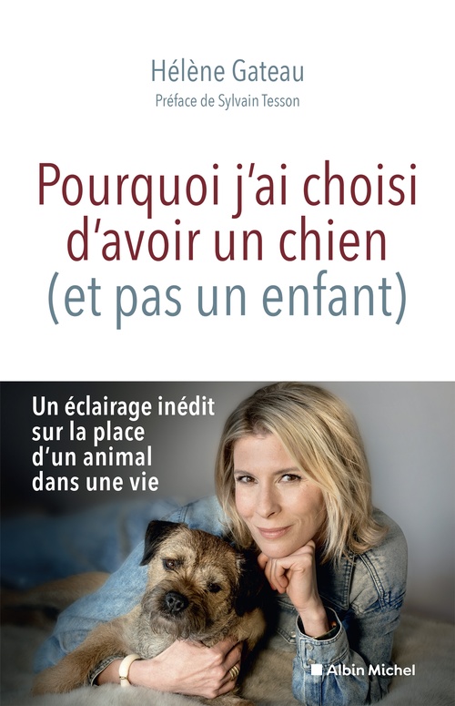 ebook cover of Pourquoi j'ai choisi d'avoir un chien (et pas un enfant), by Hélène Gateau