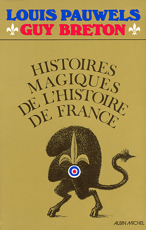 Couverture ebook de Histoires magiques de l'histoire de France - tome 1, de Guy Breton, Louis Pauwels