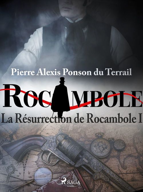 Couverture ebook de La Résurrection de Rocambole I, de Pierre Ponson Du Terrail
