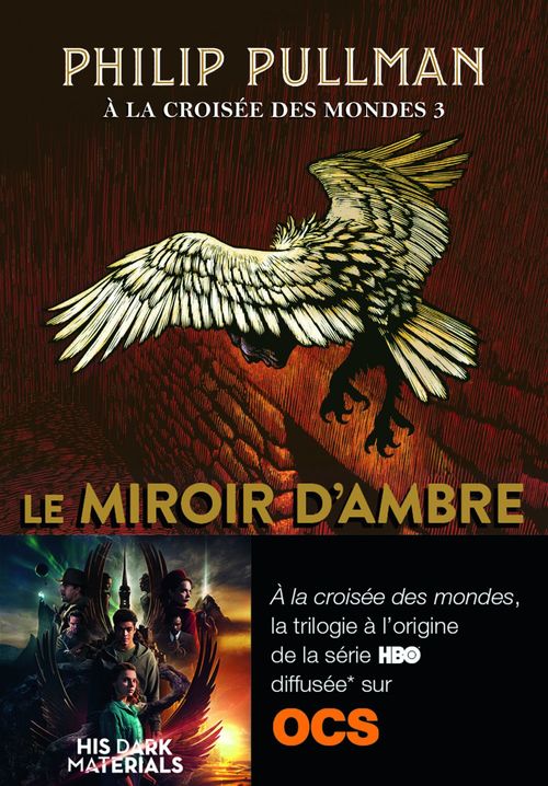 Couverture ebook de À la croisée des mondes (Tome 3) - Le miroir d'ambre, de Philip Pullman
