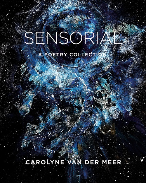 ebook cover of Sensorial: A Poetry Collection, by Carolyne Van Der Meer