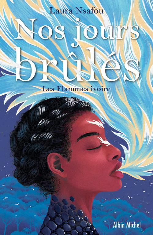 Couverture ebook de Nos jours brûlés - tome 2 - Les Flammes ivoire, de Laura Nsafou