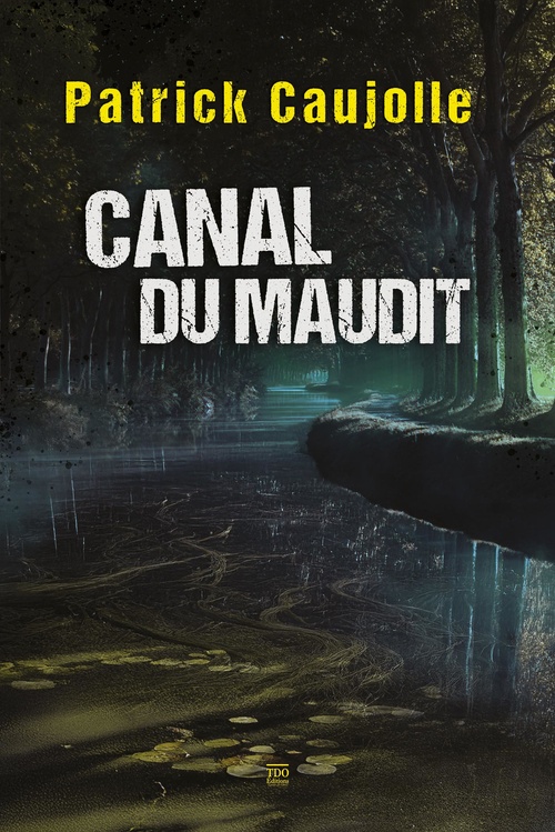 ebook cover of Canal du Maudit, by Patrick Caujolle