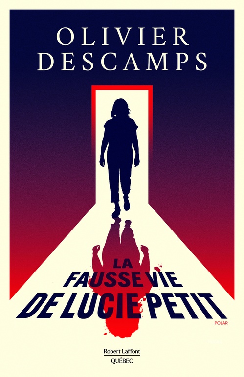 Couverture ebook de La fausse vie de Lucie Petit, de Olivier Descamps