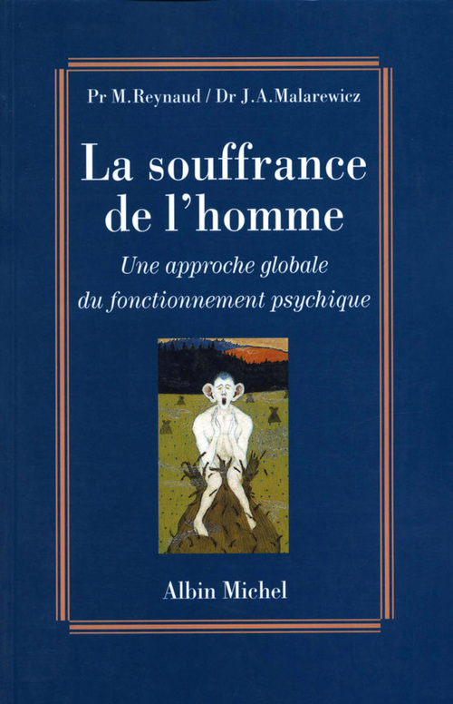 ebook cover of La Souffrance de l'homme, by Jacques-Antoine Malarewicz, Michel Reynaud