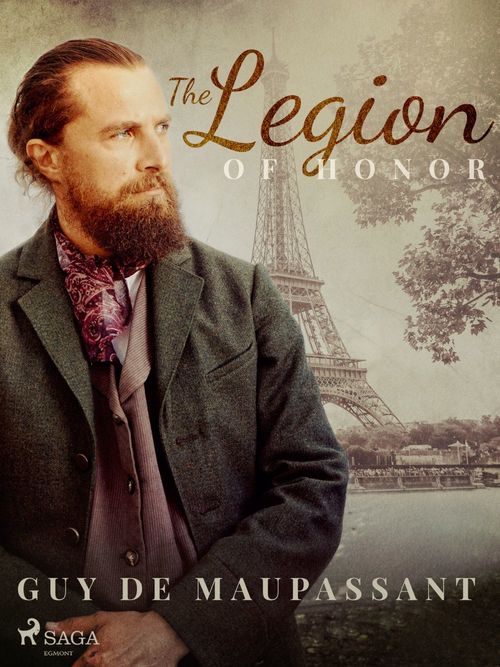 ebook cover of The Legion of Honor, by Guy  Maupassant