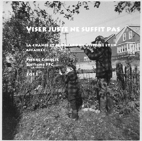 Couverture ebook de Viser juste ne suffit pas, de Pierre Corbeil