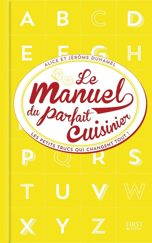 ebook cover of Manuel du parfait cuisinier - Trucs, astuces et tours de main, by Alice Duhamel, Jérôme Duhamel