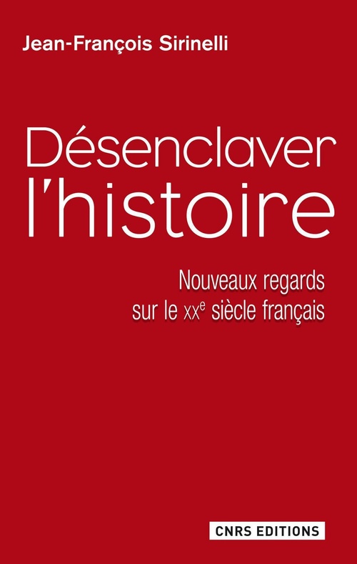ebook cover of Désenclaver l'histoire, by Jean-François Sirinelli