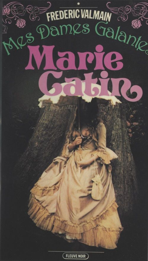 Couverture ebook de Mes dames galantes (1). Marie-Catin, de Frederic Valmain