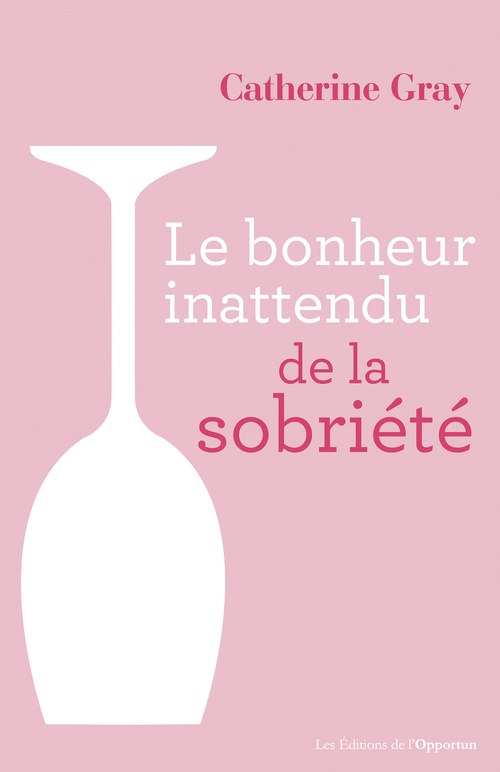 ebook cover of Le bonheur inattendu de la sobriété, by Catherine Gray
